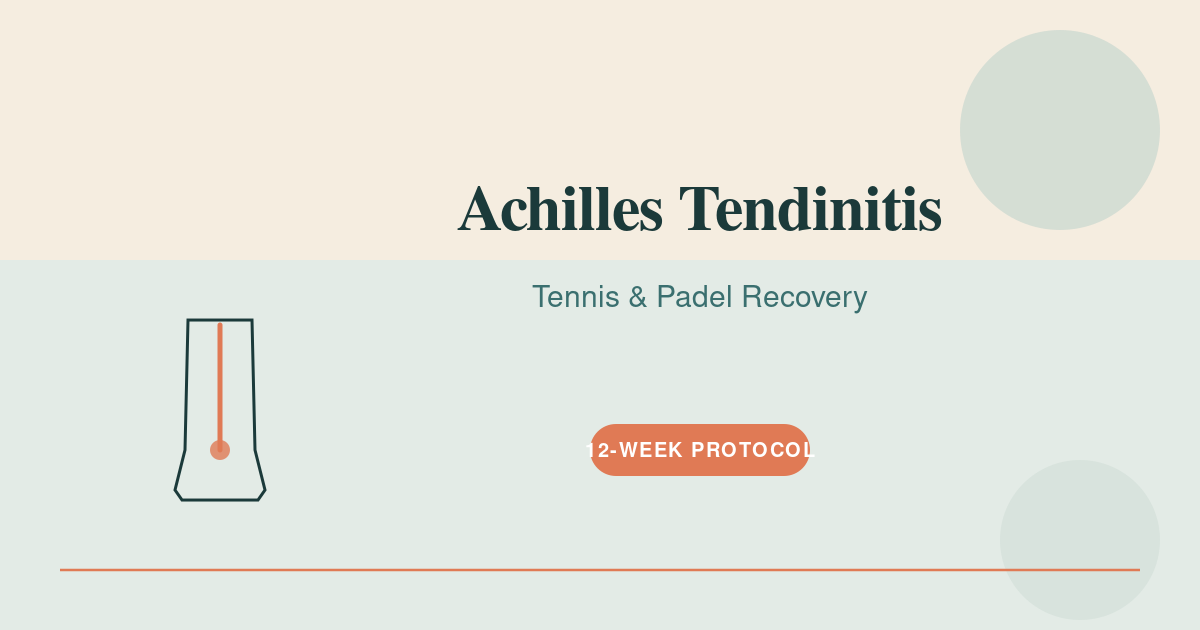Achilles Tendinitis Tennis & Padel Recovery: 12-Week Protocol (2026)