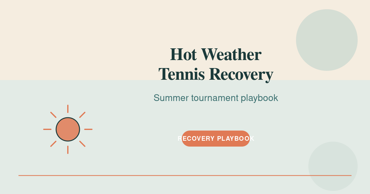 Featured image for hot weather tennis recovery protocol — hot weather tennis recovery protocol illustrated