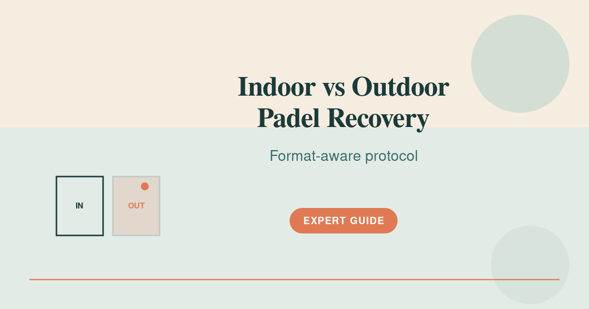 Featured image for indoor vs outdoor padel recovery — indoor vs outdoor padel recovery illustrated
