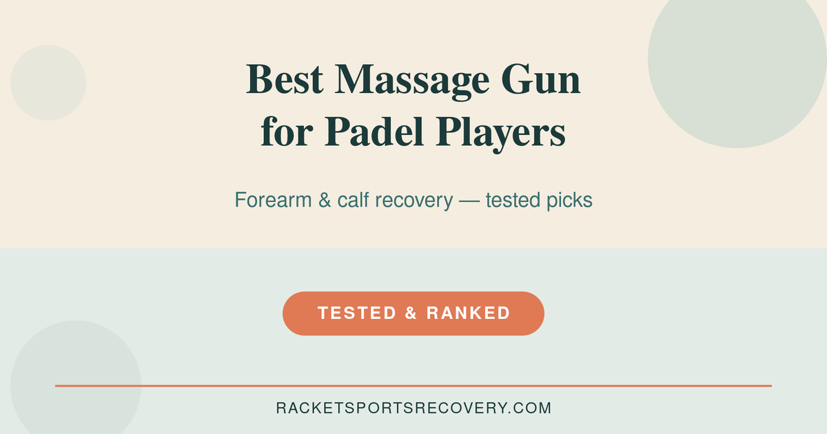 Featured image for Best Massage Gun for Padel Players (2026) — best massage gun for padel illustrated