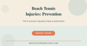 Common Beach Tennis Injuries and How to Prevent Them (2026)