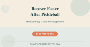 How to Recover Faster After Pickleball: The Complete Protocol (2026)